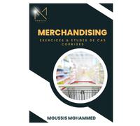 Merchandising: Exercices et études de cas corrigés