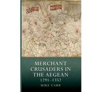 Merchant Crusaders in the Aegean 12911352 by Mike Royalty Account Carr Unknown (Auteur)