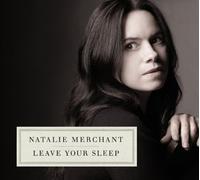 Merchant, Natalie - Leave Your Sleep [Import]