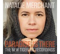 Natalie Merchant - Paradise Is There: The New Tigerlily Recordings [New Vinyl LP