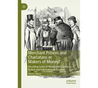 Merchant Princes And Charlatans Or Makers Of Money?