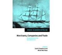 Merchants, Companies and Trade, Studies in Modern Capitalism