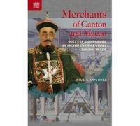 Merchants of Canton and Macao - [Version Originale] Paul Van Dyke (Auteur)