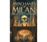 Merchants of Milan: Book One of the Night Flyer Trilogy