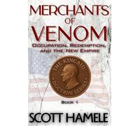 Merchants of Venom: Occupation, Redemption, and the New Empire