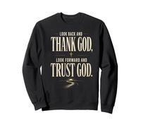 Merci à Dieu pour Hier, Fais Confiance à Dieu pour Demain Sweatshirt