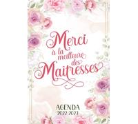 Merci à la meilleure des maîtresses - Agenda 2022-2023: Planificateur hebdomadaire 1 semaine sur 2 pages - août 2022 / juillet 2023 - Cadeau maîtresse d'école - Idée cadeau pour fin d'année scolaire