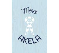 Merci Akela: Carnet de notes pour chef, pour cheftaine Akela, louvette et louveteau, Scout d'Europe, Scout Unitaire de France