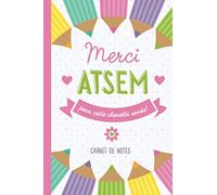 Merci ATSEM pour cette chouette année: Carnet de notes (A5) - Idée cadeau de fin d'année, pour école maternelle, pour dire merci aux ATSEM ou institutrices