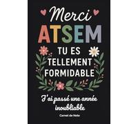 Merci ATSEM Tu es Tellement Formidable | J'ai Passée une Année Inoubliable: Un joli carnet de note personnalisé à offrir à une super ATSEM | Idée de ... fin d’année scolaire à compléter par l’enfant