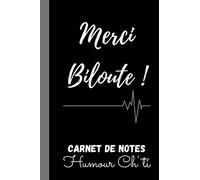 MERCI BILOUTE !: CARNET DE NOTES, Humour Ch'ti, 100 pages lignées à compléter, format 6*9 pouces, couverture souple- Cadeau pour FANS des Ch'tis, ... original, cadeau pour dire MERCI original.
