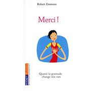 Merci !: Cette force qui change tout