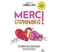 Merci connard ! - Se libérer des souffrances émotionnelles