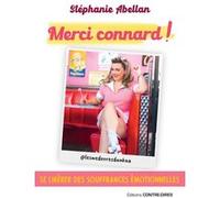 Merci connard ! Stéphanie Abellan (Auteur)