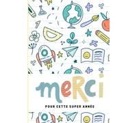 Merci de m’avoir aidé à grandir - Un carnet souvenir pour une année pas comme les autres