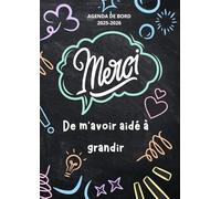 Merci De M'avoir Aidé à Grandir - AGENDA DE BORD 2025-2026: une semaine sur deux pages , planning annuel...pour une année scolaire organisée et réussie ....
