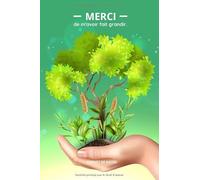 MERCI de m'avoir aidé à grandir.: carnet de notes A5 | cadeau pour les maîtresses, institutrices, atsem, nounou, animatrice de centre de loisirs | cadeau de remerciement
