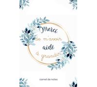 Merci de m'avoir aidé à grandir: très joli carnet de notes ligné A5 à offrir à sa maîtresse, maitre, atsem, nounou, institutrice, éducatrice en ... scolaire | cadeau original et personnalisé
