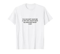 Merci DE NE Pas M'ARNAQUER DE Votre Vape Quoi Que Je DISE T-Shirt
