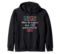 Merci de Toujours Dire Oui Humour Papa Maman fête des pères Sweat à Capuche