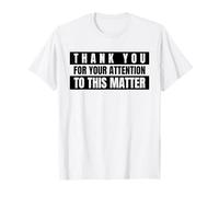 Merci de Votre Attention à ce Sujet (Drôle) T-Shirt