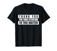 Merci de Votre Attention à Cette Affaire Célèbre déclaration T-Shirt
