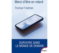 Merci d'être en retard Thomas L. Friedman (Auteur)