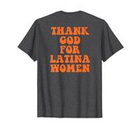 Merci Dieu pour Les Femmes Latines T-Shirt, Homme, Chiné Foncé, XXL
