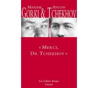 Merci, Dr Tchekhov - Maxime Gorki - Grasset - broché - Roman