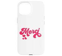 Merci French Paris Citation Français Donne Français Cadeau Coque pour iPhone 15
