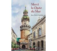 Merci la Chute du Mur - Jean-Pierre Castelain - Amalthee - broché - Roman