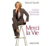 Merci la vie - Le pouvoir de la gratitude dans nos vies