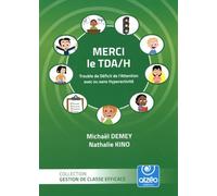 Merci le TDA/H: Trouble déficit de l'attention avec ou sans hyperactivité