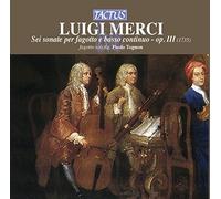 Merci Luigi : Sei Sonate per Fagotto OP.III