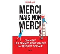 Merci mais non merci Céline Alix (Auteur)