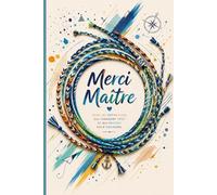 Merci maître: Carnet cadeau de fin d'année scolaire pour remercier le maître | cahier de 124 pages et des plages dédiées aux photos souvenirs de classe | pages qualité crème et couverture aspect mat.