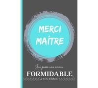 Merci Maître: Carnet de notes - 118 pages lignées format 13.97 X 21.59 cm - Cadeau personnalisé pour dire merci à votre maître d'école, instituteur, enseignant - Cadeau original de fin d'année