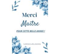 Merci Maître - Carnet de Notes Personnalisé : Un Cadeau de Fin d’Année Unique pour un Enseignant Inspirant
