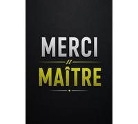 Merci maître: joli cahier de note, et journal de bord de 104 pages - idée de cadeau original et utile pour remercier un maître d'école en fin d'année scolaire ( format A5 ).