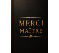 Merci Maître: Joli carnet de notes et journal de bord de 104 pages - Idée de cadeau original et utile pour remercier un maître d'école en fin d'année scolaire ( format A5 )
