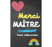 MERCI MAÎTRE: Pour cette année - carnet de notes, idée d'un cadeau original pour remercier le maître d'école en fin d'année