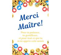 Merci Maître pour ta patience : Carnet de notes pour dire merci à votre maitre pour la fin d’année scolaire: Idée cadeau original avec espace ... ou enseignant de maternelle et primaire