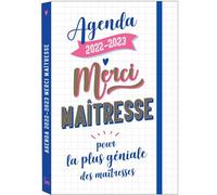 Merci Maîtresse, agenda sept. 2022- août 2023 : le cadeau idéal et utile pour remercier la maîtresse - Collectif - Editions 365 - broché - Agenda