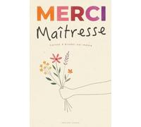 Merci Maîtresse - Carnet à broder soi-même : Édition Fleurs: Cahier notes et croquis (pages blanches et pointillées) - Idée cadeau loisir créatif DIY ... scolaire - Souvenir original à personnaliser