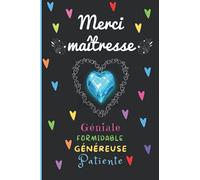 Merci maitresse: Carnet de notes cadeau personnalisé à offrir à sa maîtresse - livre ligné à compléter avec pages dédiées aux photos souvenirs - ... papier qualité crème, couverture aspect mat.