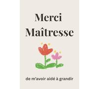 Merci Maîtresse: Carnet de notes et planificateur mensuel, Un cadeau touchant et élégant pour remercier une maîtresse extraordinaire