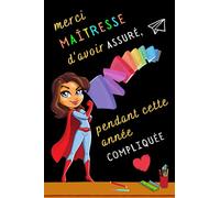 merci MAITRESSE d'avoir assuré pendant cette année compliquée: Cadeau Maitresse fin d'année scolaire , Parfait pour prendre des notes, To Do List , Un Carnet d'école / collège , Carnet de notes A5