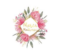 Merci Maîtresse: Livre d'Or pour une Enseignante en Or | Cadeau de fin d'année | 100 pages vierges à remplir avec des mots, dessins et photos des élèves | Fleurs roses | Professeur des écoles