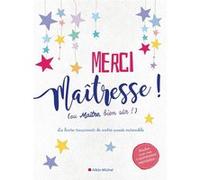 Merci maîtresse ! (ou maître, bien sûr !) Collectif (Auteur)