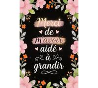 Merci Maîtresse: Pour Professeure des Écoles, Institutrice et ATSEM, Carnet de Notes Personnalisé et Cahier de Remerciement École Primaire, Cadeau de Fin d’Année Scolaire